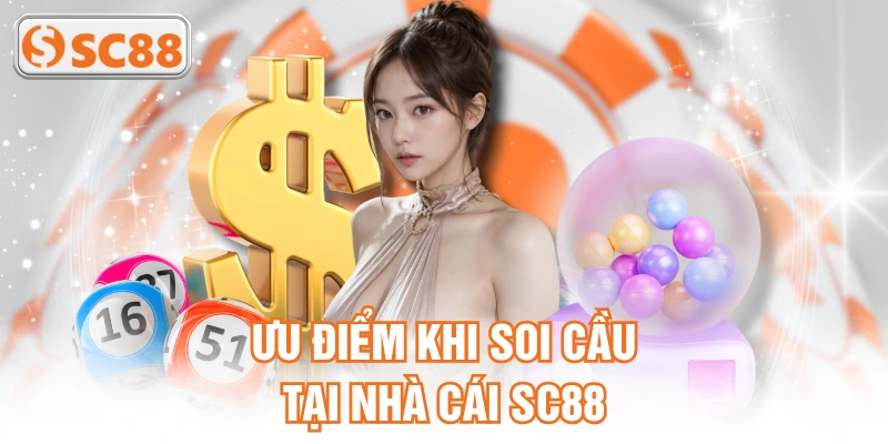 Ưu điểm khi soi cầu tại nhà cái SC88